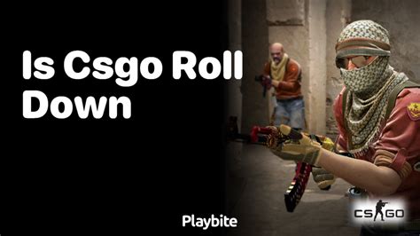 is csgo roll safe|is csgoroll down.